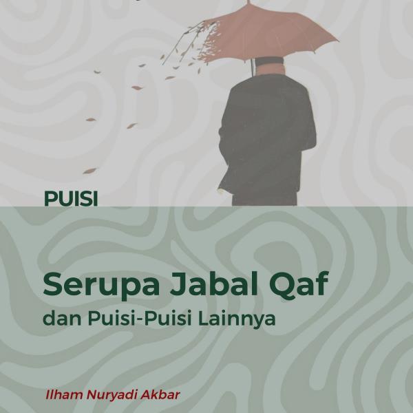 Serupa Jabal Qaf dan Puisi-Puisi Lainnya